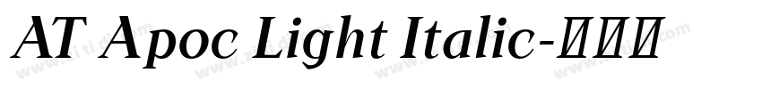AT Apoc Light Italic字体转换 AT Apoc Light Italic字体转换